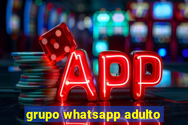 grupo whatsapp adulto